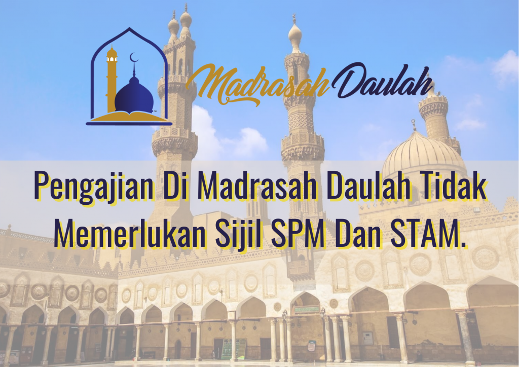 Belajar Menerusi Program Madrasah Daulah Tanpa Sijil Spm Dan Stam