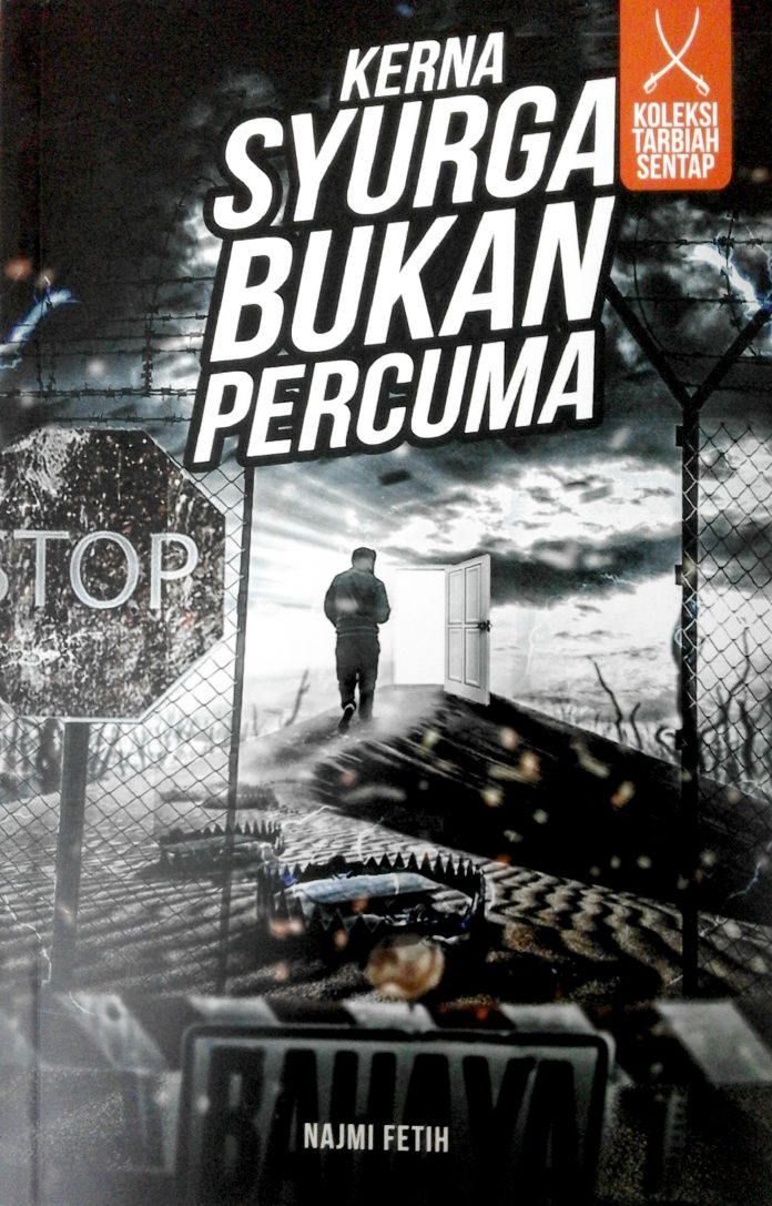 Kerana Syurga Bukan Percuma