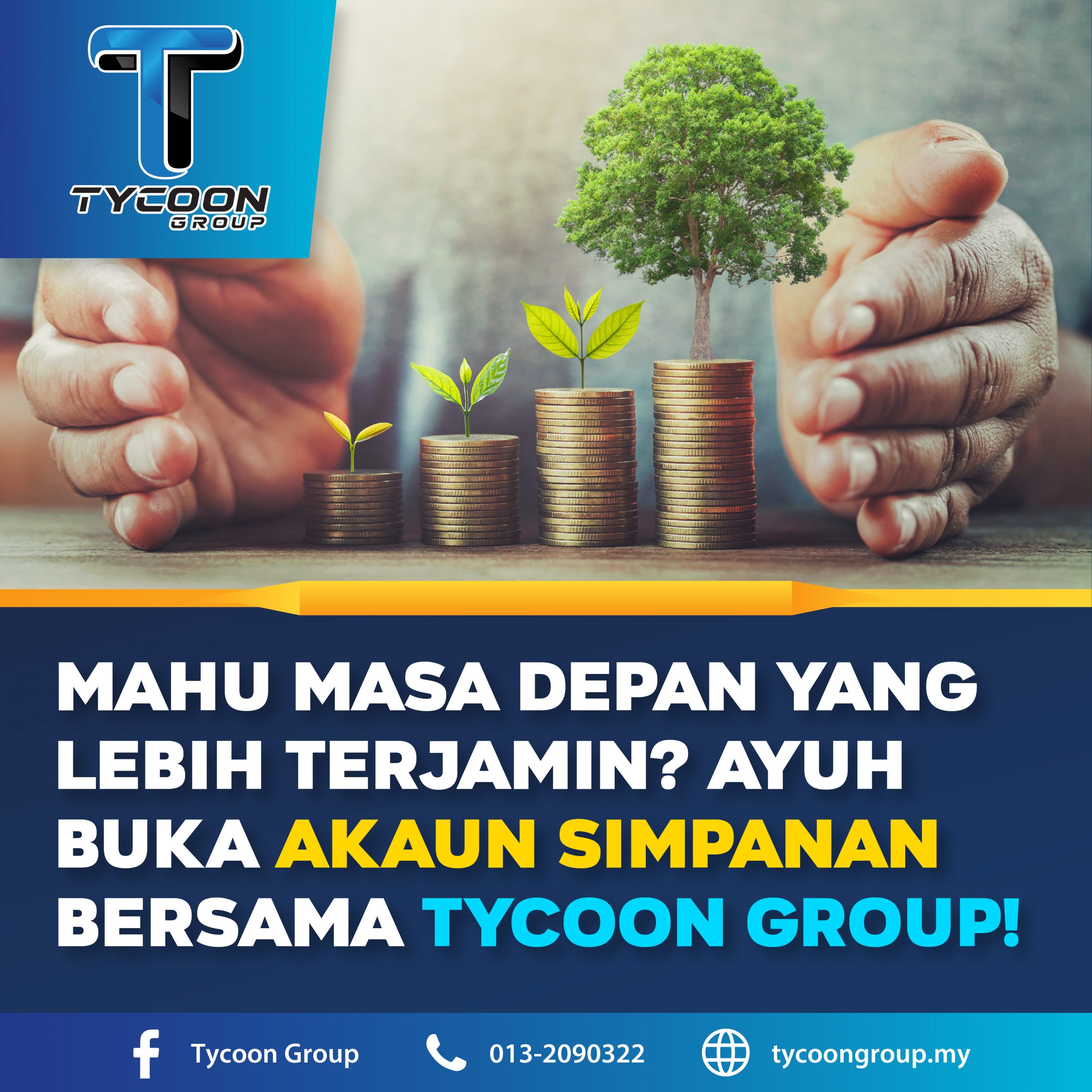 Mahu Masa Depan Yang Lebih Terjamin Ayuh Buka Akaun Simpanan Bersama Tycoon Group